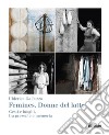 Femines. Donne del latte. Gesti e luoghi, tra presente e memoria. Ediz. illustrata libro di Da Pozzo Ulderica