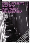 Corso integrato di analisi matematica 1 per ingegneria libro