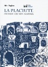 La placiute. Storie di chi non fa storia libro