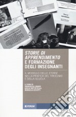 Storie di apprendimento e formazione insegnanti. Il modello delle storie nella pratica del tirocinio e della scuola libro