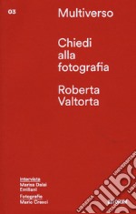 Chiedi alla fotografia libro