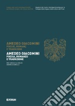 Amedeo Giacomini. Poesia, romanzo e traduzione. Testo a fronte friulano