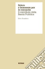 Salute e benessere per le comunità. Il contributo della Sanità Pubblica