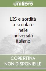 LIS e sordità a scuola e nelle università italiane libro