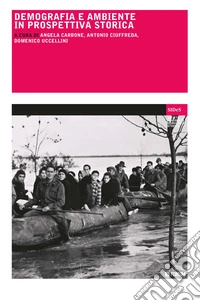 Demografia e ambiente in prospettiva storica libro