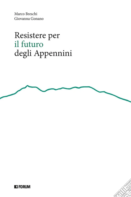 Resistere per il futuro degli Appennini