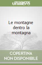 Le montagne dentro la montagna libro