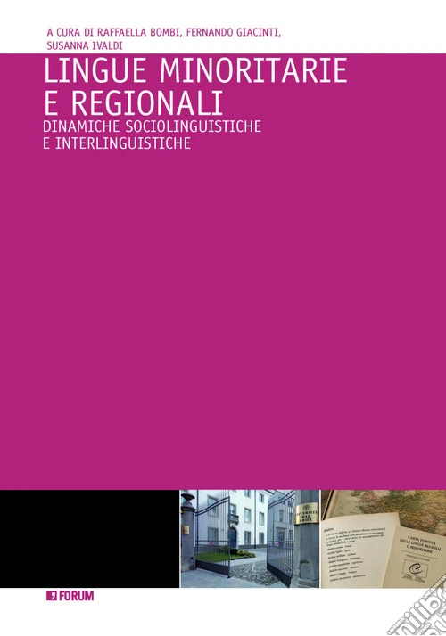 Lingue minoritarie e regionali. Dinamiche sociolinguistiche e interlinguistiche