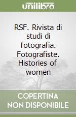 RSF. Rivista di studi di fotografia. Fotografiste. Histories of women libro