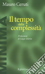 Il tempo della complessità libro