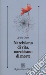 Narcisismo di vita, narcisismo di morte libro