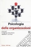 Psicologia delle organizzazioni libro di Argentero P. (cur.) Cortese C. G. (cur.)