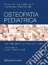 Osteopatia pediatrica. Dai principi alla pratica clinica libro