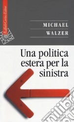 Una politica estera per la sinistra libro