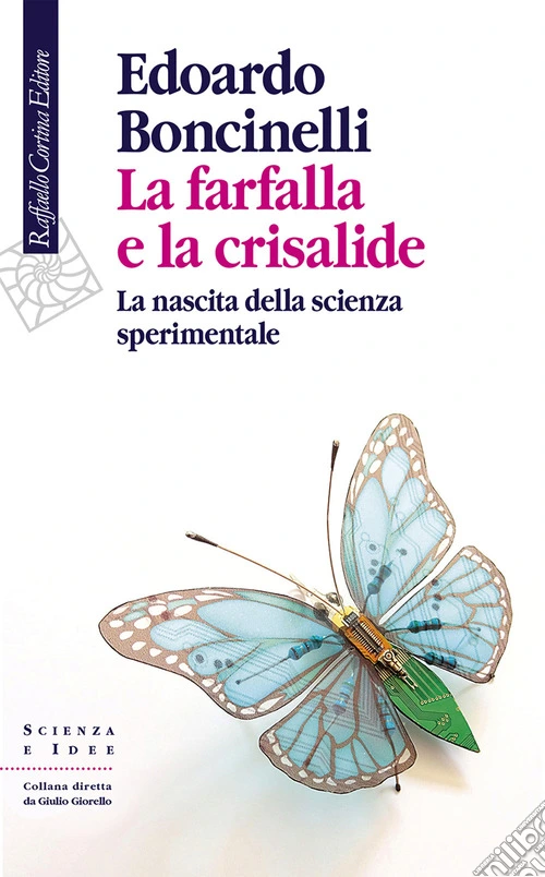 La farfalla e la crisalide. La nascita della scienza sperimentale
