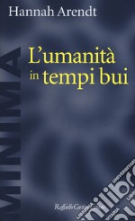 L'umanità in tempi bui. Riflessioni su Lessing libro