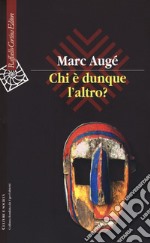 Chi è dunque l'altro? libro