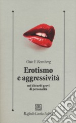 Erotismo e aggressività nei disturbi gravi di personalità libro