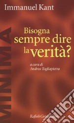 Bisogna sempre dire la verità? libro