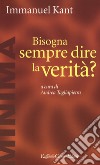 Bisogna sempre dire la verità? libro