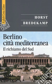 Berlino città mediterranea. Il richiamo del Sud