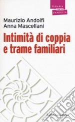 Intimità di coppia e trame familiari