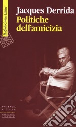 Politiche dell'amicizia libro