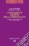 I fondamenti emotivi della personalità. Un approccio neurobiologico ed evoluzionistico libro