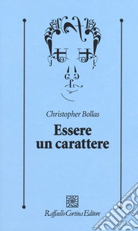Essere un carattere