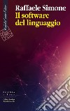 Il software del linguaggio libro di Simone Raffaele