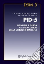 PID-5. Manuale e guida all'uso clinico della versione italiana