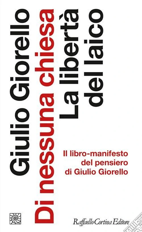 Di nessuna chiesa. La libertà del laico