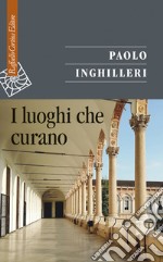 I luoghi che curano libro