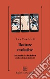 Rotture evolutive. Psicoanalisi dei breakdown e delle soluzioni difensive libro