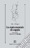 Lo stato mentale di coppia. Il modello Tavistock relationships libro