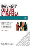 Culture d'impresa. Come affrontare con successo le transizioni e i cambiamenti organizzativi. Nuova ediz. libro