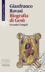 Biografia di Gesù. Secondo i vangeli libro