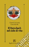 Il rorschach nel ciclo di vita libro