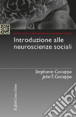 Introduzione alle neuroscienze sociali libro