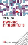 Riscoprire l'insegnamento libro