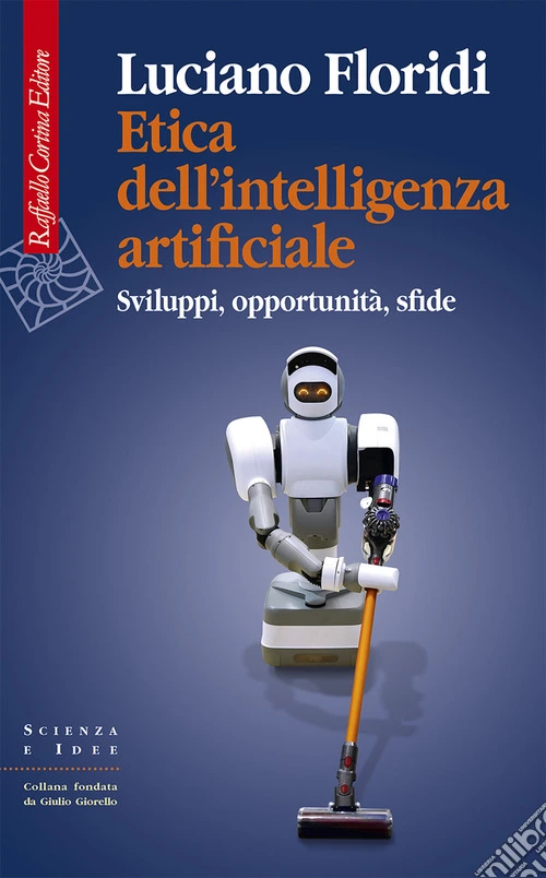 Etica dell'intelligenza artificiale. Sviluppi, opportunità, sfide