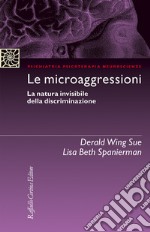 Le microaggressioni. La natura invisibile della discriminazione libro