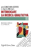 Interrogare la ricerca qualitativa. Pratiche critiche e sovversive libro