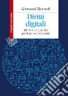 Diritti digitali. Informatica giuridica per le nuove professioni libro