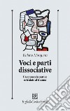 Voci e parti dissociative. Un approccio pratico orientato al trauma libro di Mosquera Dolores