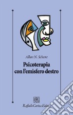 Psicoterapia con l'emisfero destro