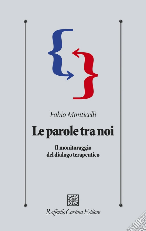 Le parole tra noi. Il monitoraggio del dialogo terapeutico