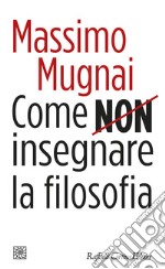 Come non insegnare la filosofia libro