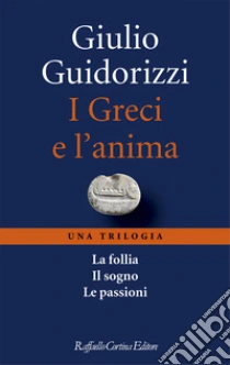 I greci e l'anima. Una trilogia