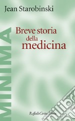 Breve storia della medicina libro